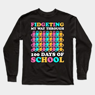 Fidgeting My Way Through 100 Days Of School Kids 100Th Day Long Sleeve T-Shirt